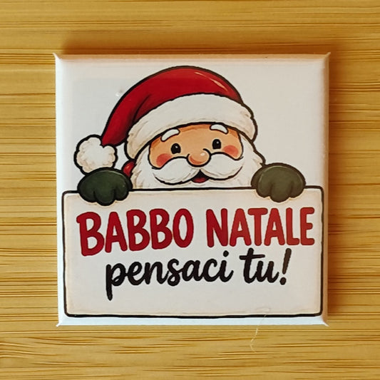 Calamita Babbo Natale pensaci tu!, variante crema — Natale, Fahrcara — vista frontale della calamita.