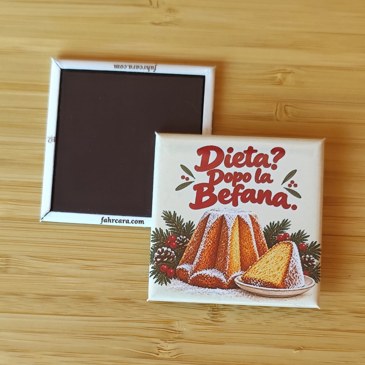 Calamita Dieta? Dopo la Befana. — Natale, Fahrcara — fronte stampato e retro magnetico affiancati.