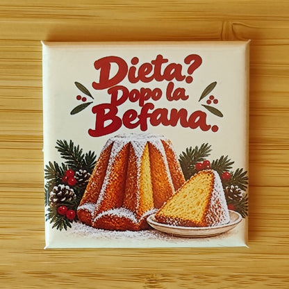 Calamita Dieta? Dopo la Befana. — Natale, Fahrcara — vista frontale della calamita.