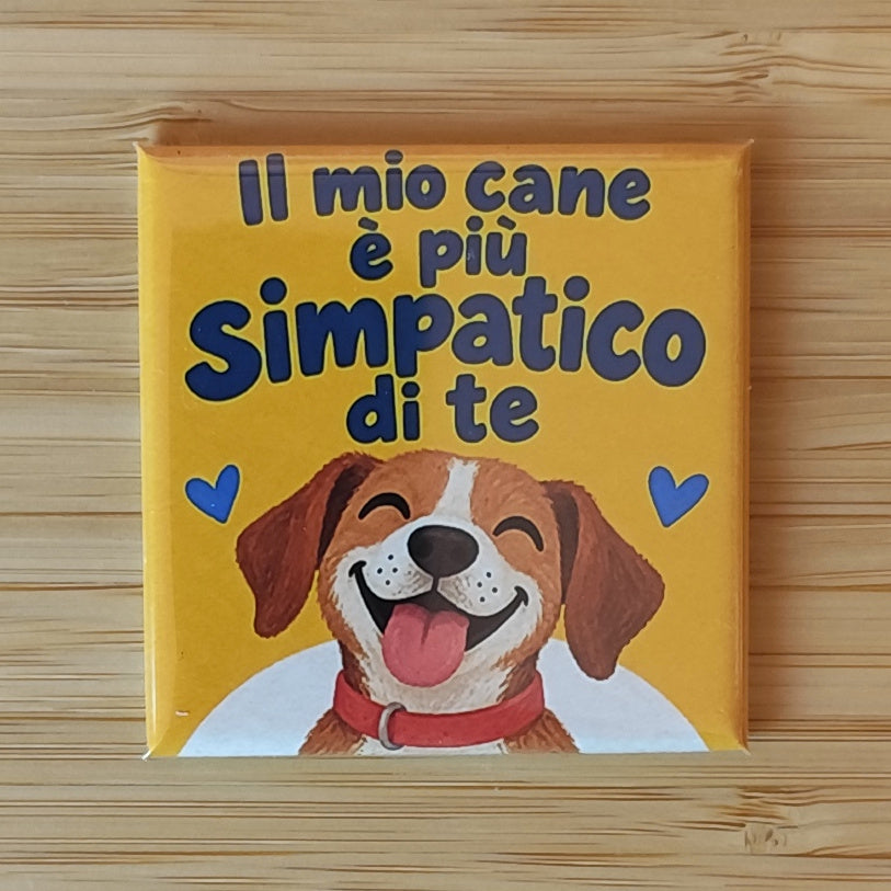 Calamita Il mio cane è più simpatico di te — Amici di zampa, Fahrcara — vista frontale della calamita.
